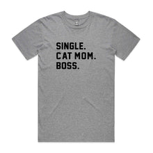 Load image into Gallery viewer, SINGLE. CAT MOM. BOSS. Unisex T-Shirt