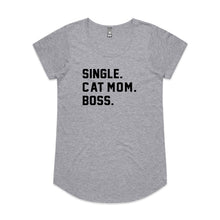 Load image into Gallery viewer, SINGLE. CAT MOM. BOSS. Ladies T-Shirt