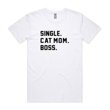Load image into Gallery viewer, SINGLE. CAT MOM. BOSS. Unisex T-Shirt