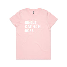 Load image into Gallery viewer, SINGLE. CAT MOM. BOSS. I'M A CAT MOM. Classic T-Shirt