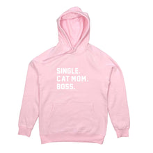 Load image into Gallery viewer, SINGLE. CAT MOM. BOSS. Hoodie