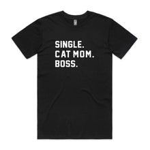Load image into Gallery viewer, SINGLE. CAT MOM. BOSS. Unisex T-Shirt