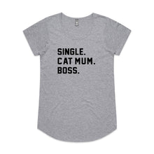 Load image into Gallery viewer, SINGLE. CAT MUM. BOSS. Ladies T-Shirt