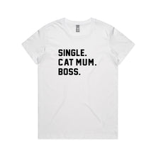 Load image into Gallery viewer, SINGLE. CAT MUM. BOSS. Classic T-Shirt