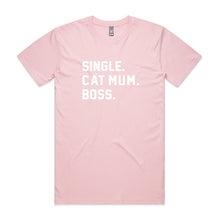 Load image into Gallery viewer, SINGLE. CAT MUM. BOSS. Unisex T-Shirt