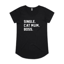 Load image into Gallery viewer, SINGLE. CAT MUM. BOSS. Ladies T-Shirt