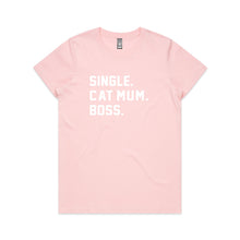 Load image into Gallery viewer, SINGLE. CAT MUM. BOSS. Classic T-Shirt