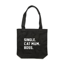 Load image into Gallery viewer, SINGLE. CAT MUM. BOSS. Luxe Tote Bag