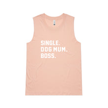 Load image into Gallery viewer, SINGLE. DOG MUM. BOSS. Ladies Tank