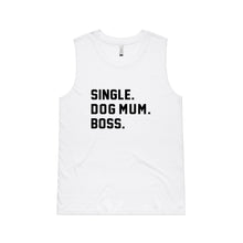 Load image into Gallery viewer, SINGLE. DOG MUM. BOSS. Ladies Tank