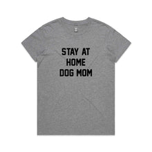 Load image into Gallery viewer, STAY AT HOME DOG MOM Classic T-Shirt