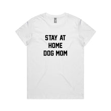 Load image into Gallery viewer, STAY AT HOME DOG MOM Classic T-Shirt