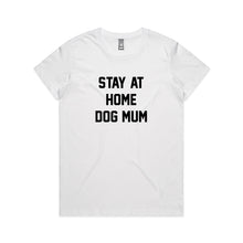 Load image into Gallery viewer, STAY AT HOME DOG MUM Classic T-Shirt