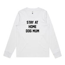 Load image into Gallery viewer, STAY AT HOME DOG MUM Long Sleeve T-Shirt
