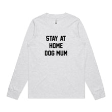 Load image into Gallery viewer, STAY AT HOME DOG MUM Long Sleeve T-Shirt