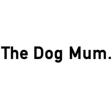 Load image into Gallery viewer, The Dog Mum. Bumper Sticker