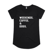 Load image into Gallery viewer, WEEKENDS. ?? &amp; DOGS. Ladies T-Shirt