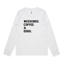 Load image into Gallery viewer, WEEKENDS. ?? &amp; DOGS. Long Sleeve T-Shirt