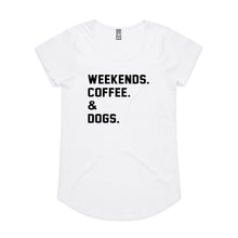 Load image into Gallery viewer, WEEKENDS. ?? &amp; DOGS. Ladies T-Shirt