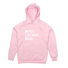 Load image into Gallery viewer, WIFEY. CAT MOM. BOSS. Hoodie
