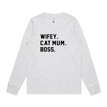 Load image into Gallery viewer, WIFEY. CAT MUM. BOSS. Long Sleeve T-Shirt