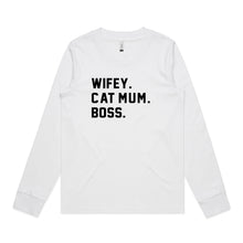 Load image into Gallery viewer, WIFEY. CAT MUM. BOSS. Long Sleeve T-Shirt