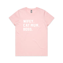 Load image into Gallery viewer, WIFEY. CAT MUM. BOSS. T-Shirt