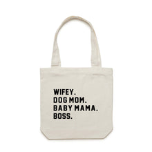 Load image into Gallery viewer, WIFEY. DOG MOM. BABY MAMA. BOSS. Luxe Tote Bag