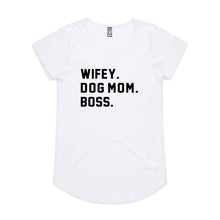 Load image into Gallery viewer, WIFEY. DOG MOM. BOSS. Ladies T-Shirt