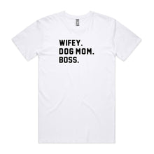 Load image into Gallery viewer, WIFEY. DOG MOM. BOSS. Unisex T-Shirt
