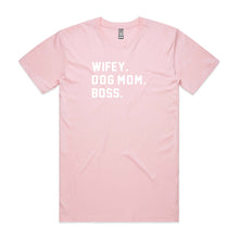 Load image into Gallery viewer, WIFEY. DOG MOM. BOSS. Unisex T-Shirt