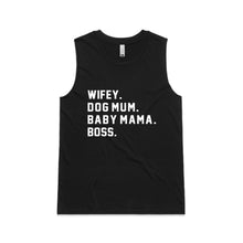 Load image into Gallery viewer, WIFEY. DOG MUM. BABY MAMA. BOSS. Ladies Tank