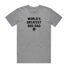 Load image into Gallery viewer, WORLD'S GREATEST DOG DAD T-Shirt