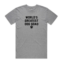Load image into Gallery viewer, WORLD'S GREATEST DOG GDAD T-Shirt