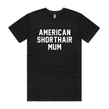 Load image into Gallery viewer, Breed Specific Cat Mum Unisex T-Shirt