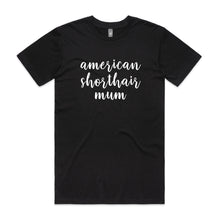 Load image into Gallery viewer, Breed Specific Cat Mum (thick cursive) Unisex T-Shirt