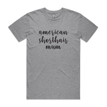 Load image into Gallery viewer, Breed Specific Cat Mum (thick cursive) Unisex T-Shirt