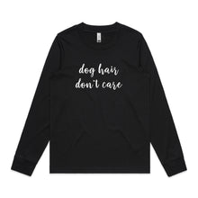 Load image into Gallery viewer, dog hair don't care Long Sleeve T-Shirt