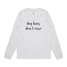Load image into Gallery viewer, dog hair don't care Long Sleeve T-Shirt