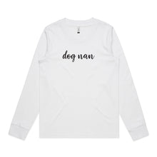 Load image into Gallery viewer, dog nan (thick cursive) Long Sleeve T-Shirt