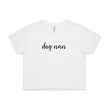 Load image into Gallery viewer, dog nan (thick cursive) Crop T-Shirt