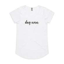 Load image into Gallery viewer, dog nan (thick cursive) Ladies T-Shirt