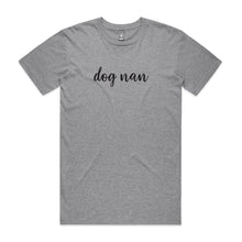 Load image into Gallery viewer, dog nan (thick cursive) Unisex T-Shirt