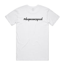 Load image into Gallery viewer, #dogmumsquad (thick cursive) Unisex T-Shirt