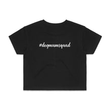 Load image into Gallery viewer, #dogmumsquad (thick cursive) Crop T-Shirt