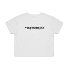 Load image into Gallery viewer, #dogmumsquad (thick cursive) Crop T-Shirt