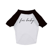 Load image into Gallery viewer, Fur Baby (thin cursive) Dog Raglan Tee