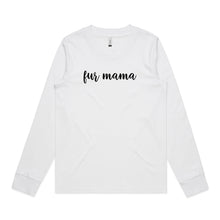 Load image into Gallery viewer, fur mama (thick cursive) Long Sleeve T-Shirt