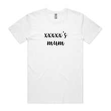 Load image into Gallery viewer, [name]'s mum (thick cursive) Unisex T-Shirt