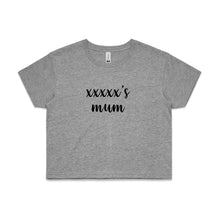 Load image into Gallery viewer, [name]'s mum (thick cursive) Crop T-Shirt